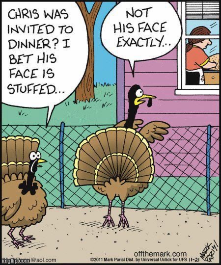 image tagged in memes,funny,comics/cartoons,thanksgiving | made w/ Imgflip meme maker