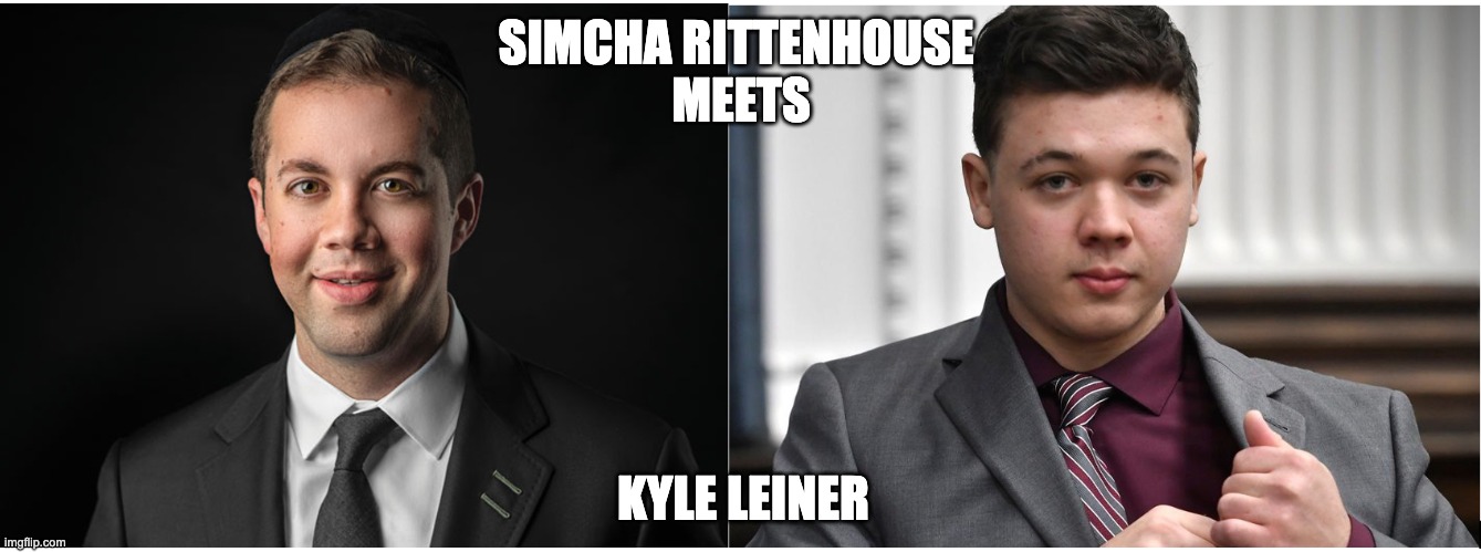 Kyle Rittenhouse and Simcha Leiner Lookalike | SIMCHA RITTENHOUSE 

MEETS; KYLE LEINER | image tagged in funny,kyle rittenhouse,lookalike | made w/ Imgflip meme maker