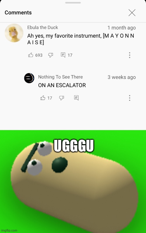 UGGGU | image tagged in close beanson,beans,is mayonnaise an instrument,orangutan chasing girl on a tricycle | made w/ Imgflip meme maker