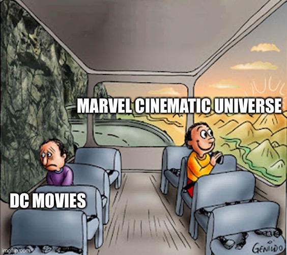 DC vs Marvel | MARVEL CINEMATIC UNIVERSE; DC MOVIES | image tagged in two guys on a bus,dc comics,marvel comics,comics | made w/ Imgflip meme maker