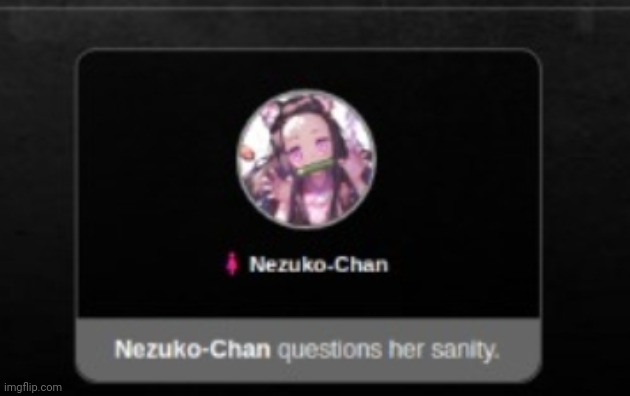 NEZUKO'CHAAAAN | image tagged in stuff | made w/ Imgflip meme maker
