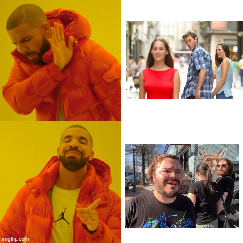 Drake Hotline Bling | image tagged in memes,drake hotline bling,distracted boyfriend | made w/ Imgflip meme maker