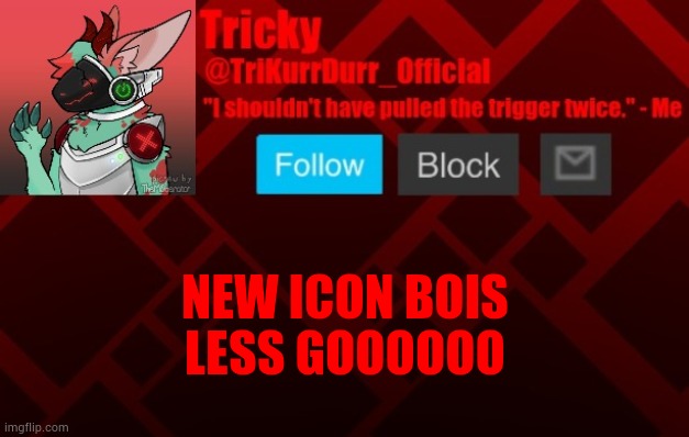NEW ICON BOIS; LESS GOOOOOO | image tagged in trikurrdurr_official's protogen template | made w/ Imgflip meme maker