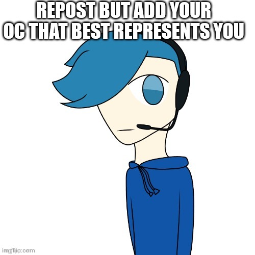 Poke (My OC) | REPOST BUT ADD YOUR OC THAT BEST REPRESENTS YOU | made w/ Imgflip meme maker