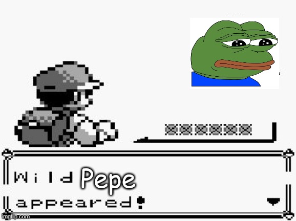 pokemon appears | Pepe | image tagged in pokemon appears | made w/ Imgflip meme maker