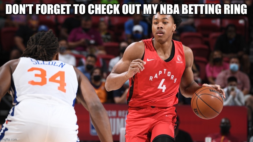 https://imgflip.com/i/5vjx8k | DON’T FORGET TO CHECK OUT MY NBA BETTING RING | made w/ Imgflip meme maker