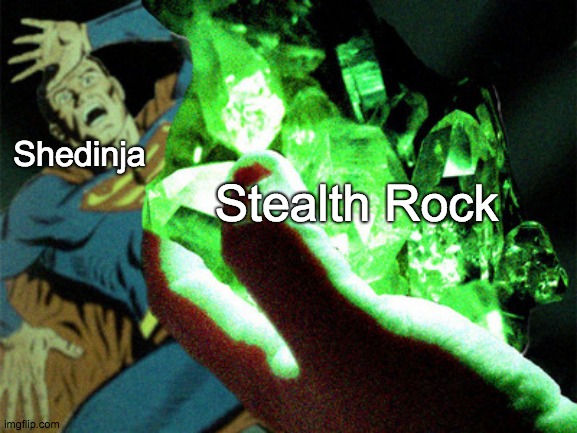 Shedinja be like: | Shedinja; Stealth Rock | image tagged in kryptonite | made w/ Imgflip meme maker