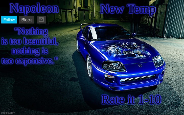 New Temp; Rate it 1-10 | image tagged in napoleon's supra temp | made w/ Imgflip meme maker