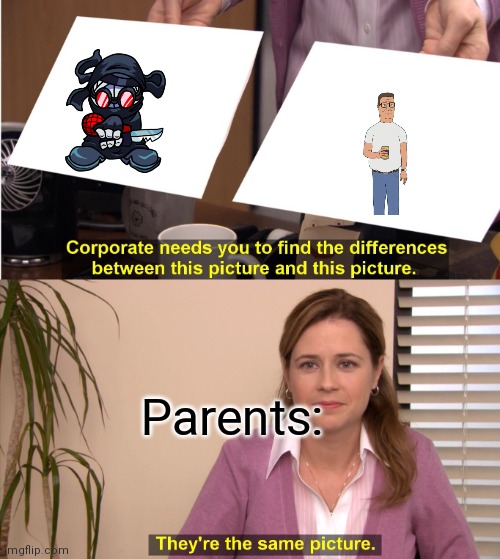 They're The Same Picture Meme | Parents: | image tagged in memes,they're the same picture | made w/ Imgflip meme maker