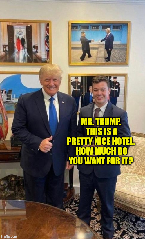 MR. TRUMP.  THIS IS A PRETTY NICE HOTEL.  HOW MUCH DO YOU WANT FOR IT? | made w/ Imgflip meme maker