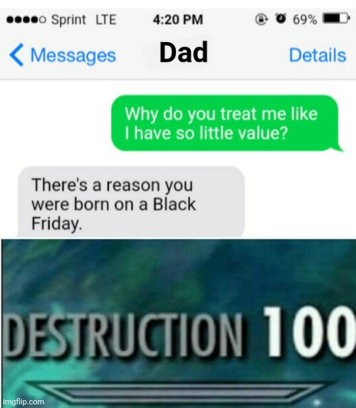 I am proud to say I invented this roast lol | image tagged in destruction 100,tyrannosaurus rekt,oof size large,black friday,ice cube damn,im about to end this mans whole career | made w/ Imgflip meme maker