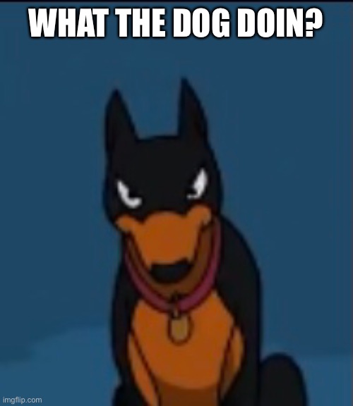 what the dog doin? | WHAT THE DOG DOIN? | image tagged in dogs,the simpsons | made w/ Imgflip meme maker