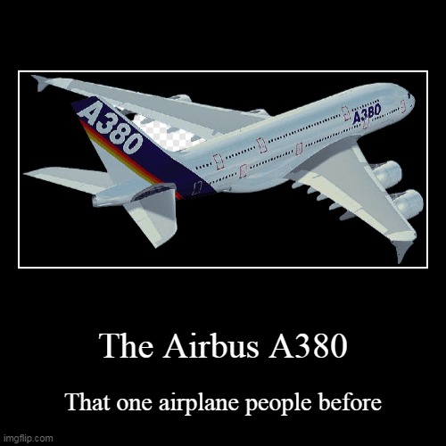 A380 again without a plane | image tagged in funny,demotivationals | made w/ Imgflip demotivational maker