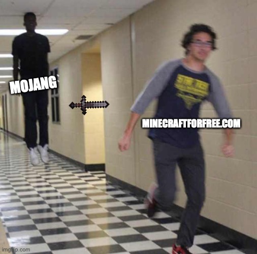 Minecraftforfree.com got banned lol |  MOJANG; MINECRAFTFORFREE.COM | image tagged in floating boy chasing running boy | made w/ Imgflip meme maker