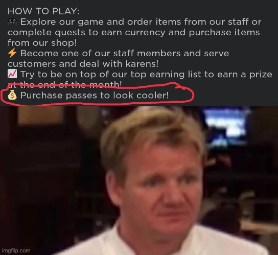 description of a roblox game called Boba Cafe | image tagged in disgusted gordon ramsay | made w/ Imgflip meme maker