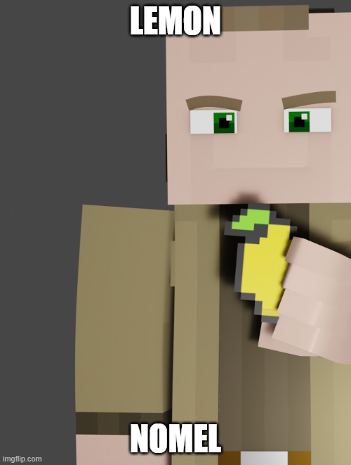 LEMON; NOMEL | made w/ Imgflip meme maker