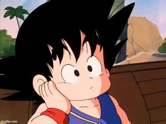 Kid Goku Wonders (Dragon Ball) | image tagged in kid goku wonders dragon ball | made w/ Imgflip meme maker