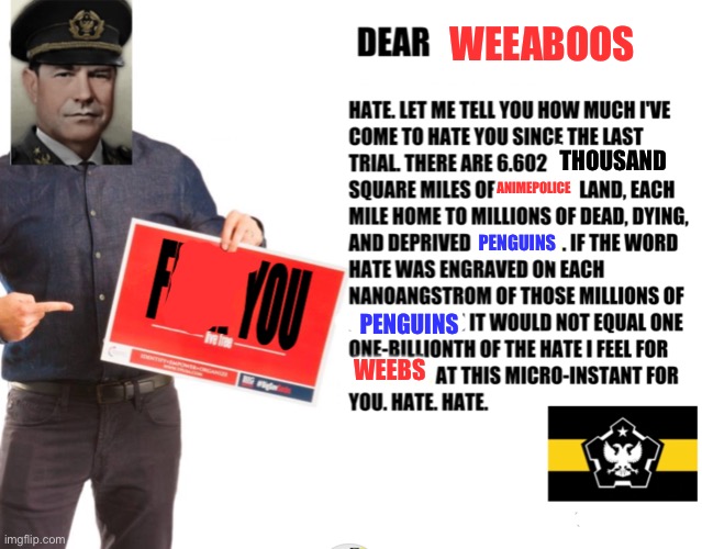 Dear weeaboos | WEEABOOS; THOUSAND; ANIMEPOLICE; PENGUINS; PENGUINS; WEEBS | image tagged in the great trial awaits | made w/ Imgflip meme maker