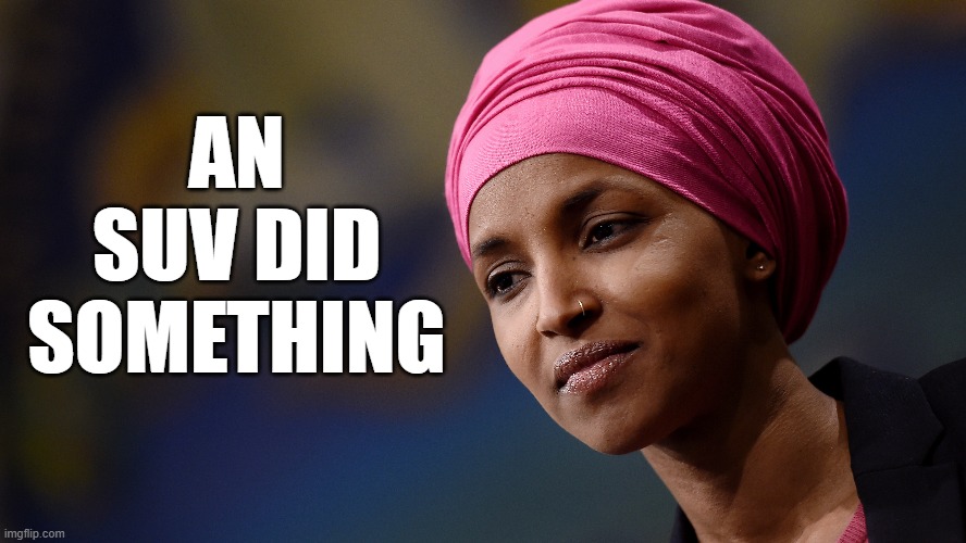 An SUV named Darrell |  AN SUV DID SOMETHING | image tagged in democrats,ilhan omar,waukesha,memes | made w/ Imgflip meme maker