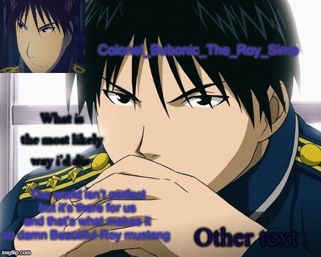 Yall should know him by now | What is the most likely way i'd die; Other text | image tagged in yall should know him by now | made w/ Imgflip meme maker