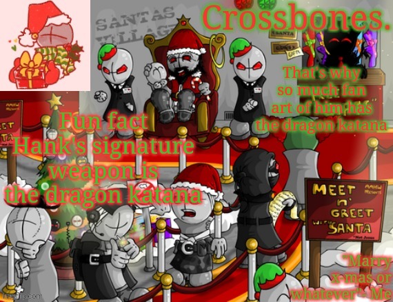 Crossbones x-mas madness temp | That's why so much fan art of him has the dragon katana; Fun fact Hank's signature weapon is the dragon katana | image tagged in crossbones x-mas madness temp | made w/ Imgflip meme maker