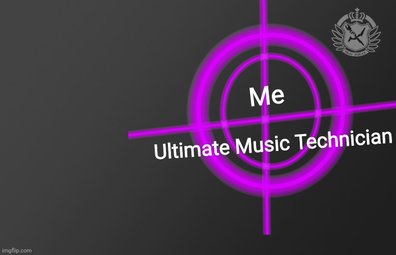 Me Ultimate Music Technician | image tagged in danganronpa intro | made w/ Imgflip meme maker