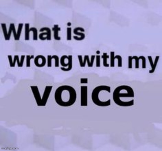 it’s so fcuking soft and i hate it i can be literally right next to someone and they say “w h a t”? sucjeicmuekcemickdijciejicke | made w/ Imgflip meme maker