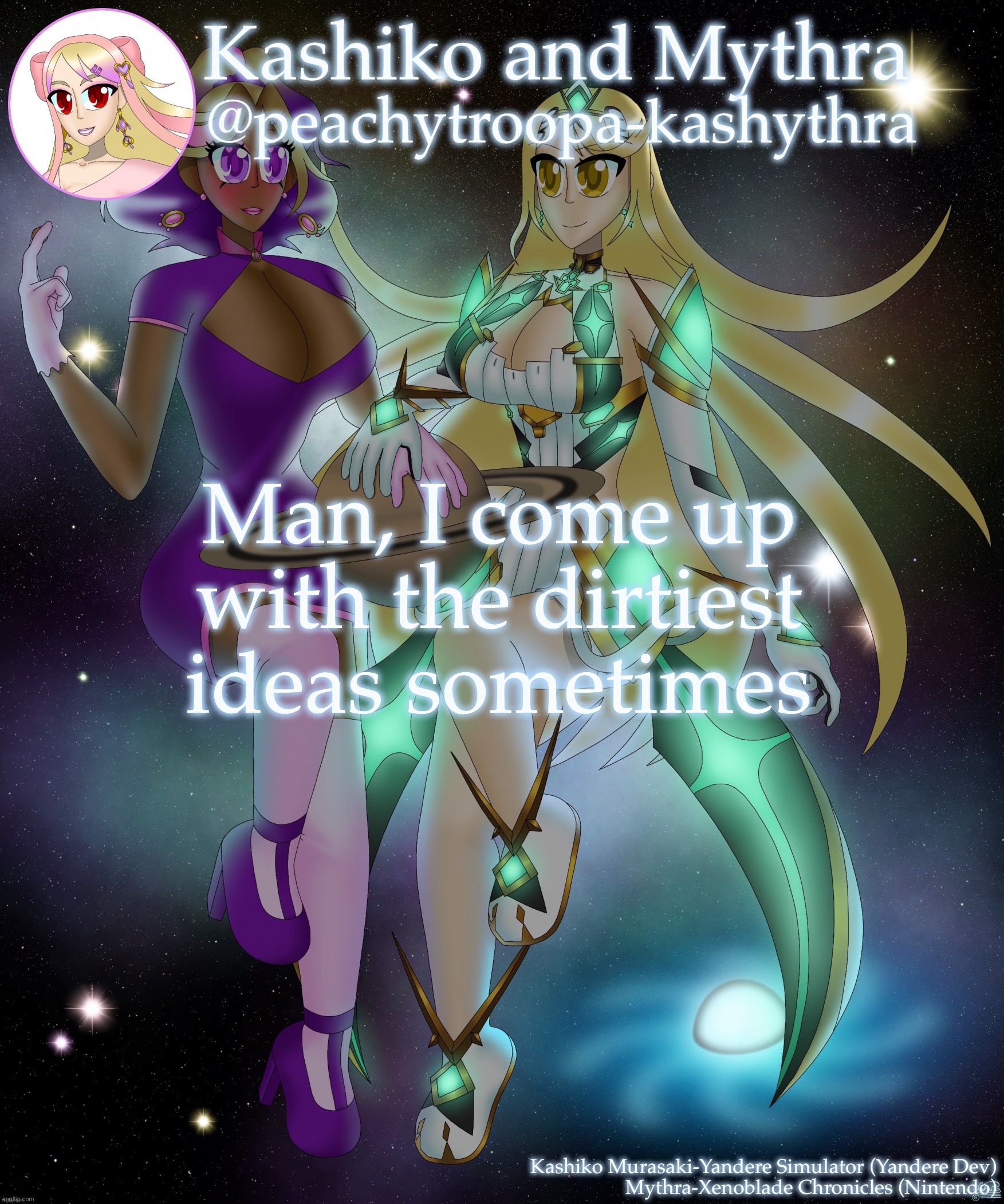 Kashiko Murasaki and Mythra | Man, I come up with the dirtiest ideas sometimes | image tagged in kashiko murasaki and mythra | made w/ Imgflip meme maker
