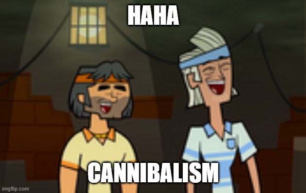 HAHA CANNIBALISM | made w/ Imgflip meme maker