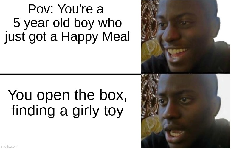 Lemme see that Pokemon Card--wait, a Barbie?? | Pov: You're a  5 year old boy who just got a Happy Meal; You open the box, finding a girly toy | image tagged in disappointed black guy | made w/ Imgflip meme maker