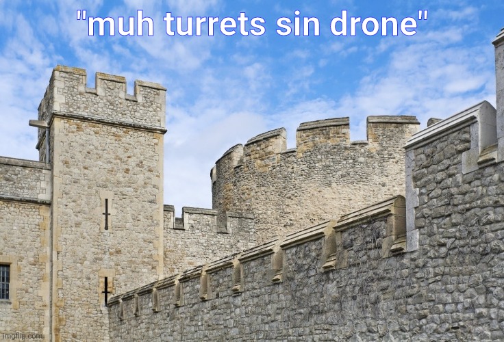 "muh turrets sin drone" | made w/ Imgflip meme maker