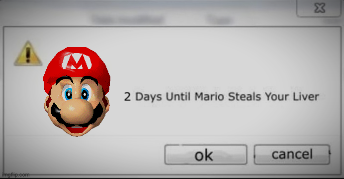 2 days until mario steals your liver Blank Meme Template