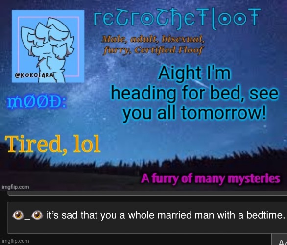 like damn even i don’t have a bedtime | made w/ Imgflip meme maker