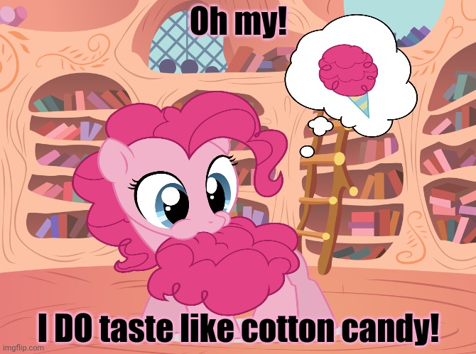 Pinkie pie loves sweets | Oh my! I DO taste like cotton candy! | image tagged in pinkie pie,cotton candy,nomnomnom,my little pony | made w/ Imgflip meme maker