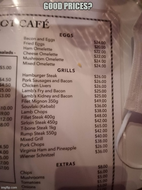Menu | GOOD PRICES? | image tagged in menu,food | made w/ Imgflip meme maker