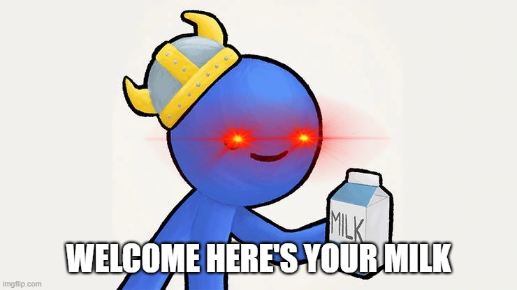 Dani | WELCOME HERE'S YOUR MILK | image tagged in dani | made w/ Imgflip meme maker