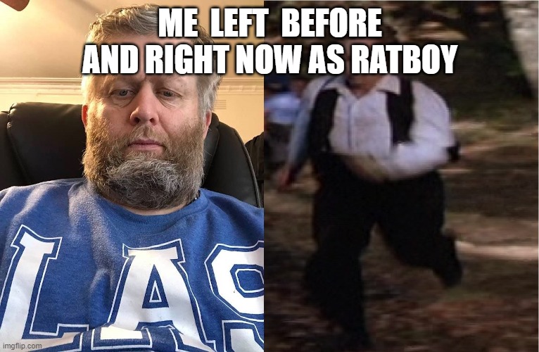 Andrew Taylor | ME  LEFT  BEFORE AND RIGHT NOW AS RATBOY | image tagged in andrew | made w/ Imgflip meme maker