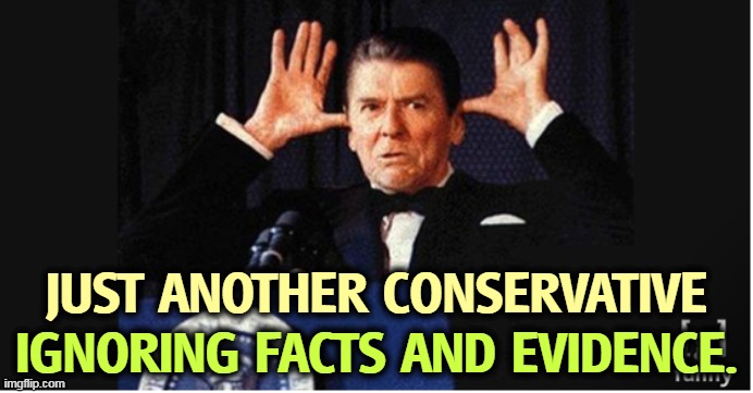 I learned this trick at Warner Brothers. | JUST ANOTHER CONSERVATIVE; IGNORING FACTS AND EVIDENCE. | image tagged in ronald reagan,right wing,conservative,ignore,facts,evidence | made w/ Imgflip meme maker