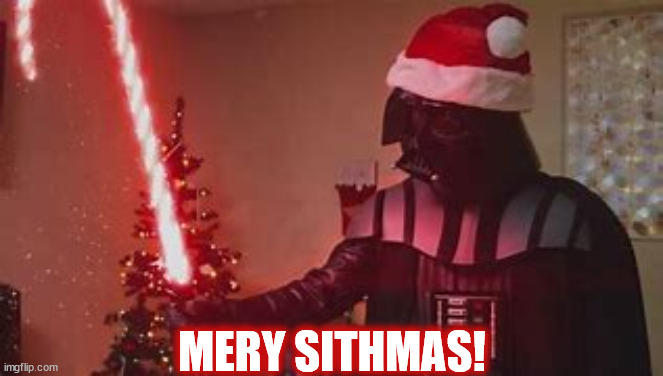 MERRY SITHMAS! | MERY SITHMAS! | image tagged in darth vader,light saber,candy cane,santa hat,christmas tree | made w/ Imgflip meme maker