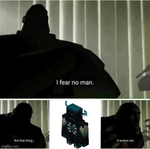 I fear no man | image tagged in i fear no man | made w/ Imgflip meme maker