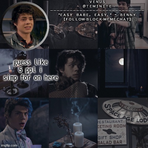 venus's benny temp | guess like 5 ppl i simp for on here | image tagged in venus's benny temp | made w/ Imgflip meme maker