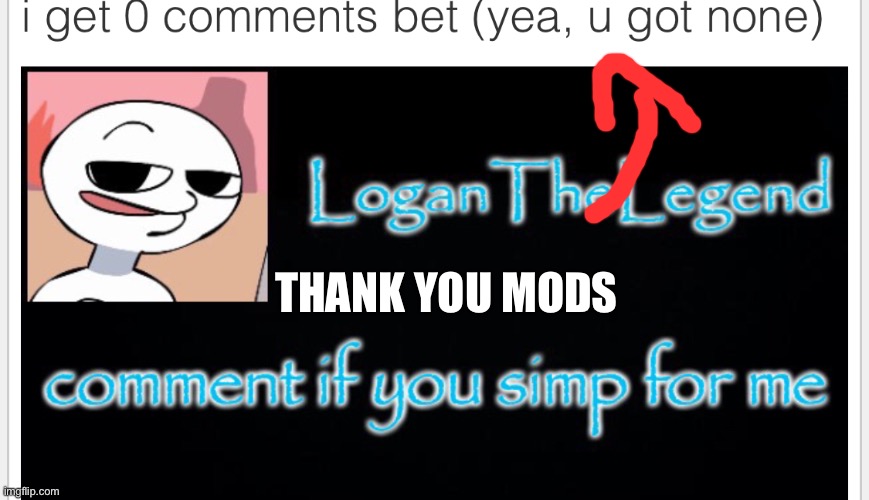 THANK YOU MODS | made w/ Imgflip meme maker