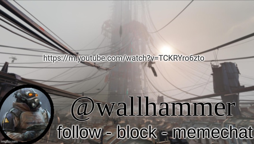 Wallhammer temp (thanks Bluehonu) | https://m.youtube.com/watch?v=TCKRYro6zto | image tagged in wallhammer temp thanks bluehonu | made w/ Imgflip meme maker