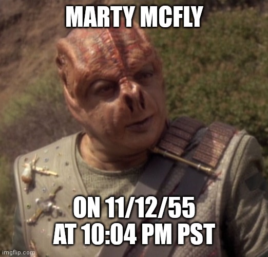 Darmok | MARTY MCFLY; ON 11/12/55 AT 10:04 PM PST | image tagged in darmok | made w/ Imgflip meme maker