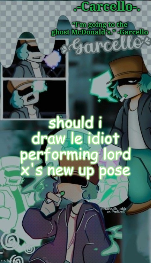 m o t | should i draw le idiot performing lord x's new up pose | made w/ Imgflip meme maker