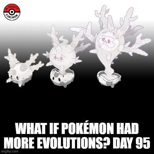 Check the tags Pokemon more evolutions for each new one. | WHAT IF POKÉMON HAD MORE EVOLUTIONS? DAY 95 | image tagged in memes,blank transparent square,pokemon more evolutions,corsola,pokemon,why are you reading this | made w/ Imgflip meme maker