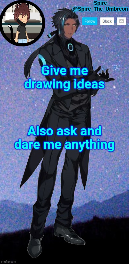 Spire announcement template | Give me drawing ideas; Also ask and dare me anything | image tagged in spire announcement template | made w/ Imgflip meme maker