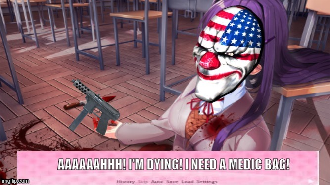 image tagged in payday,dallas,ddlc,yuri | made w/ Imgflip meme maker