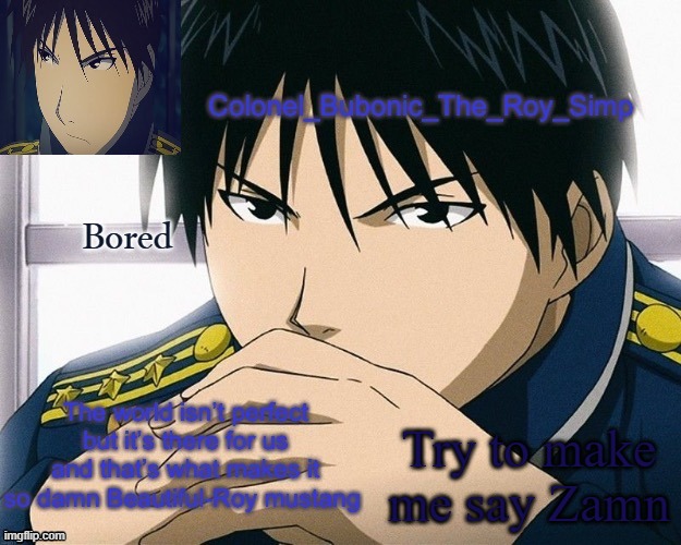 Yall should know him by now | Bored; Try to make me say Zamn | image tagged in yall should know him by now | made w/ Imgflip meme maker
