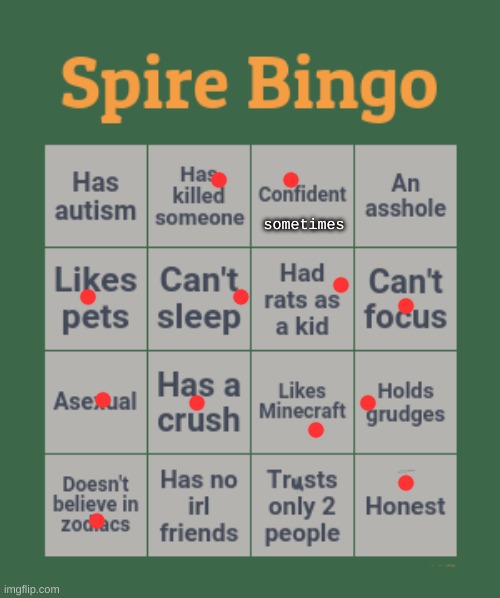 Spire bingo | sometimes | image tagged in spire bingo | made w/ Imgflip meme maker